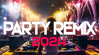 PARTY REMIX 2024 🔥 Mashups amp Remixes Of Popular Songs 🔥 DJ Remix Club Music Dance Mix 2024 [upl. by Aniretak]