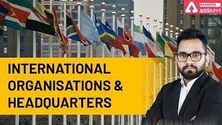 Important International Organisations and Their Headquarters  GK Tricks  Adda247 [upl. by Yrelle]