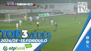 TOP 3 VÉDÉS – 13 forduló  OTP Bank Liga  20242025 [upl. by Einnej19]