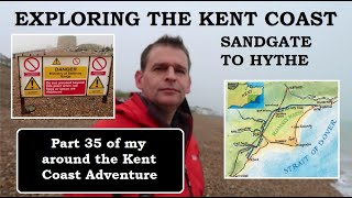 35 SANDGATE TO HYTHE  Exploring the Kent Coast [upl. by Gilmour]