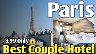 BEST COUPLE HOTEL IN PARIS NEAR EIFFEL TOWER BEST BUDGET HOTEL IN PARIS UNDER 99£ [upl. by Pryce]