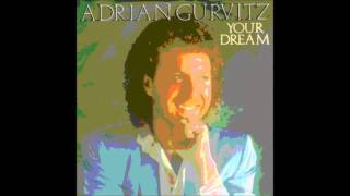 Adrian Gurvitz Your dream [upl. by Vahe337]