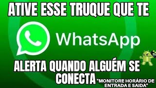 WhatsApp Como Receber um Alerta quando a pessoa estiver Online [upl. by Leeland743]