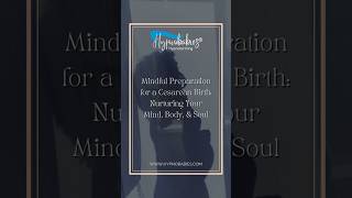 Mindful Preparation for a Cesarean Birth Nurturing Your Mind Body amp Soul [upl. by Hamid]