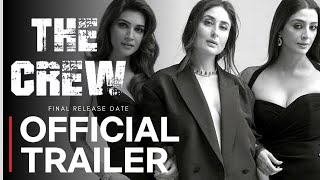 THE CREW TRAILER  Kareena Kapoor  Tabu  Kriti Sanon  Diljit Dosanjh  The Crew Movie Trailer [upl. by Amalie161]