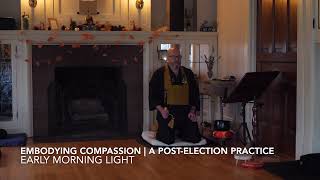 Embodying Compassion  A PostElection Practice with Sensei Michael [upl. by Nelac462]