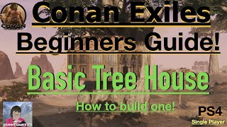 Basic Tree House Build Conan Exiles Beginners Guide 2022 [upl. by Ttesil424]