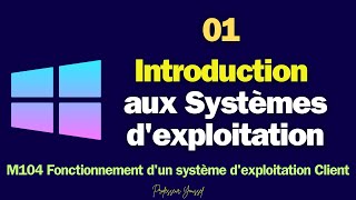 01  Introduction aux Systèmes dExploitation [upl. by Slin]