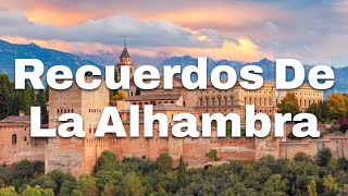 The Story of Recuerdos De La Alhambra [upl. by Marja919]