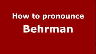 How to Pronounce Behrman  PronounceNamescom [upl. by Acinemod]