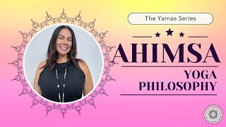 Ahimsa Explained  How to Practice and Teach Ahimsa  Yamas in Yoga Philosophy  Online Yoga School [upl. by Pero756]