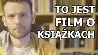 To jest film o książkach i ich czytaniu [upl. by Ateiram]