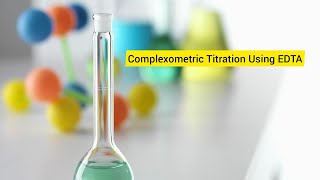 Complexometric Titration Using EDTA [upl. by Tneciv]