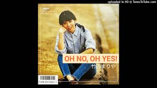 MARIYA TAKEUCHI「OH NO OH YES」竹内まりや [upl. by Furiya]