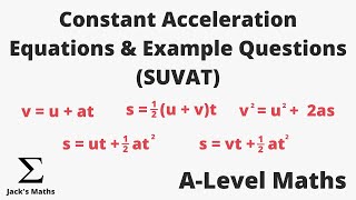 Constant Acceleration Equations SUVATs With Exam Questions  ALevel Maths Mechanics [upl. by Nibram]