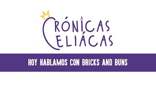 🍔 CRÓNICAS CELIACAS HABLAMOS CON BRICKS AND BRUNS [upl. by Retepnhoj]