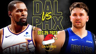 Dallas Mavericks vs Phoenix Suns Full Game Highlights  NBA Christmas 2023  FreeDawkins [upl. by Notniw759]