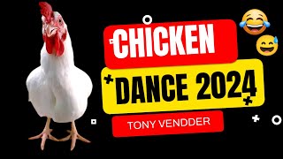 Chicken Dance  Funny Song  Tony Vendder [upl. by Nonnaer]