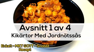 Kikärts Serie Avsnitt 1 av 4 Jordnötssås baserad kikärts rätt  Extremt gott Vegan [upl. by Ademla]