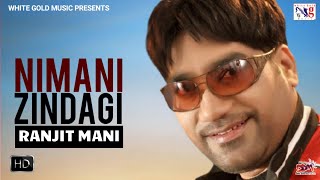 RANJIT MANI Song Nimani Zindagi Full Video New Punjabi Song 2022 Dips Music Ranjit Mani Songs 2022 [upl. by Yojenitsirk]