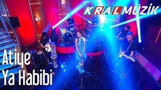 Kral POP Akustik  Atiye  Ya Habibi [upl. by Shewmaker]