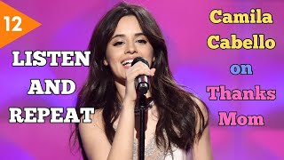 LISTEN AND REPEAT  Learn English through Speeches  Camila Cabello [upl. by Aliuqahs]