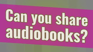 Can you share audiobooks [upl. by Colombi]