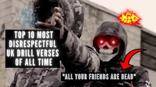 TOP 10 MOST DISRESPECTFUL UK DRILL VERSES OF ALL TIME [upl. by Oilegor]