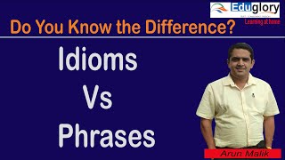 Difference between Idioms and Phrases [upl. by Havelock203]