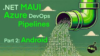 NET MAUI Azure DevOps Pipelines  Part 2 Android Build [upl. by Carmelo503]