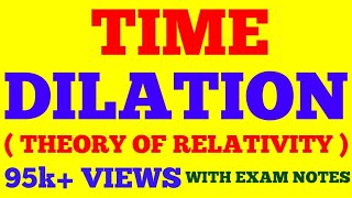 TIME DILATION  DERIVATION OF TIME DILATION FORMULA  THEORY OF RELATIVITY  WITH EXAM NOTES [upl. by Llennor]