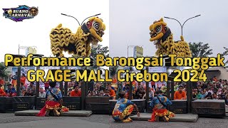 Atraksi BARONGSAI GRAGE MALL Cirebon 2024  Performance Tonggak Barongsai Singamas Cirebon [upl. by Alrad]