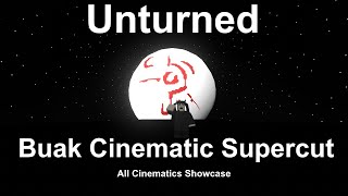 Unturned Buak All Cinematics Supercut [upl. by Enidan]