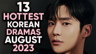 13 Hottest Korean Dramas To Watch in August 2023 [upl. by Abehsat]