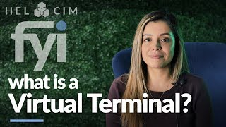 What is a Virtual Terminal  Helcim FYI [upl. by Salomon352]