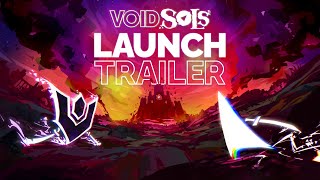 Void Sols  Launch Trailer [upl. by Llovera]