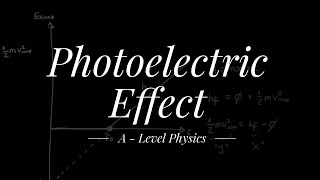 Photoelectric Effect  A Level Physics [upl. by Otrebmal918]