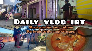 DAILY VLOG IRT  MASAK IKAN GULE ACEH JEMURIN PAKAIAN DAN BEBERES RUMAH [upl. by Kimitri]