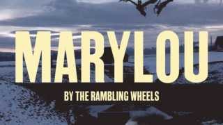 THE RAMBLING WHEELS  MARYLOU [upl. by Assilem]