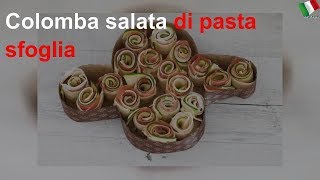 Colomba salata di pasta sfoglia [upl. by Raddatz]