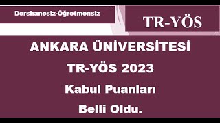 Ankara Üniversitesi TRYÖS 2023 Kabul Puanları [upl. by Nohsed]