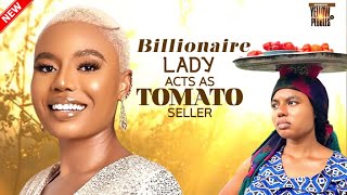 NANCY ISIME  Billionaire Lady Acts As Tomatoe Seller amp Finds LoveNancy Isime Nigeria Movies [upl. by Lenroc]