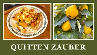 11 Quitten Zauber  köstliche Rezepte Tipps zum Anbau [upl. by Nigam]