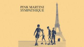 Pink Martini  Never on sunday [upl. by Baras570]