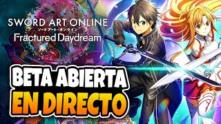 🔴 DIRECTO de quotSWORD ART ONLINE FRACTURED DAYDREAMquot ✨ ¡JUEGA GRATIS a la BETA ABIERTA [upl. by Yelrebmik]