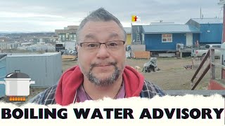 Boiling Water Advisories in the Arctic [upl. by Ahsial]