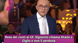 Resa dei conti al GF Signorini chiama Shaila e Giglio e non li perdona [upl. by Neona114]