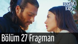 Erkenci Kuş 27 Bölüm Fragman [upl. by Anitsirt]