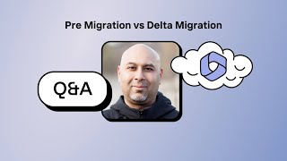 QampA with MVP Noorez Khamis Pre migration vs delta migration [upl. by Batruk376]