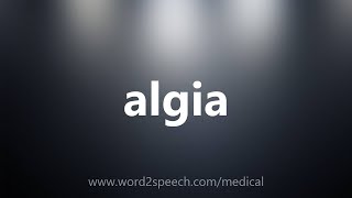 Algia  Medical Definition [upl. by Tracey666]